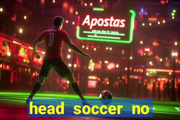 head soccer no click jogos